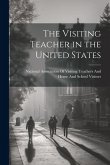 The Visiting Teacher in the United States The Visiting Teacher in the United States