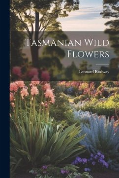 Tasmanian Wild Flowers - Rodway, Leonard