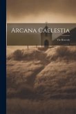 Arcana Caelestia; the Heavenly
