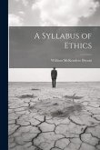 A Syllabus of Ethics