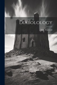 Diabolology - Jewett, Edw H.