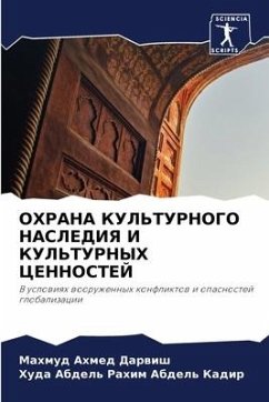 OHRANA KUL'TURNOGO NASLEDIYa I KUL'TURNYH CENNOSTEJ - Darwish, Mahmud Ahmed;Abdel' Kadir, Huda Abdel' Rahim