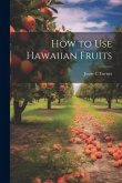 How to use Hawaiian Fruits