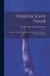 Foreign Slave Trade: Abstract of the... - Bild 1