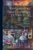 Supplement Au Traité Chimique De L'air Et Du Feu...