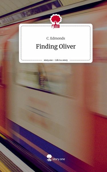 Finding Oliver. Life is a Story - story.one Finding Oliver. Life is a Story - story.one