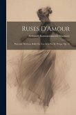 Ruses D'Amour: Pastorale Watteau. Ballet En Une Acte Par M. Petipa. Op. 61