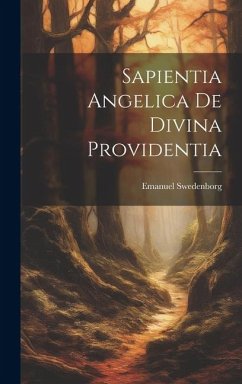 Sapientia Angelica De Divina Providentia - Swedenborg, Emanuel