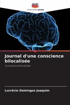 Journal d'une conscience bilocalisée - Joaquim, Lucrécio Domingos