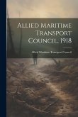 Allied Maritime Transport Council, 1918 Allied Maritime Transport Council, 1918