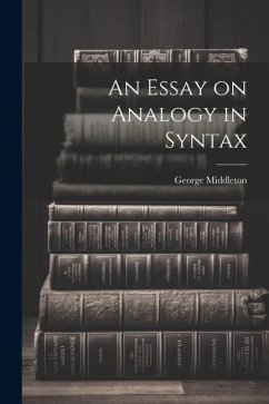An Essay on Analogy in Syntax - Middleton, George