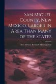 San Miguel County, New Mexico, Larger in Area Than Many of the States