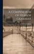 A Compendium of Hebrew Grammar - Bild 1