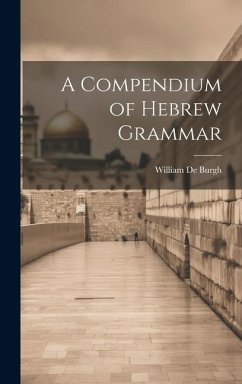 A Compendium of Hebrew Grammar - De Burgh, William