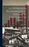 La Dépression Économique Et Sociale Et L'histoire Des Prix ......