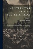 The North Star and the Southern Cross: Being the Personal Experiences, Impressions, and Observations of Margaretha Weppner in Two Years' Journey Round