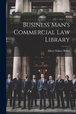 Business Man's Commercial Law Library - Bolles, Albert Sidney