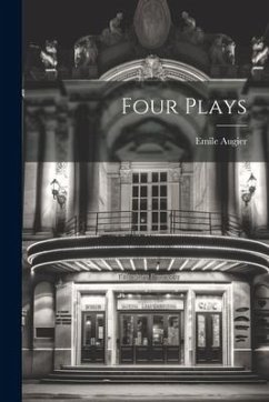 Four Plays - Augier, Emile