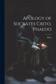 Apology of Socrates Crito, Phaedo