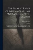The Trial at Large of William Sparling, and Samuel Martin Colquitt: On an Indictment for the Murder of Edward Grayson: At the Assizes, Held at Lancast