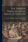 The Théâtre Français in the Reign of Louis XV