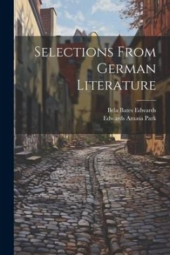 Selections From German Literature - Park, Edwards Amasa; Edwards, Bela Bates