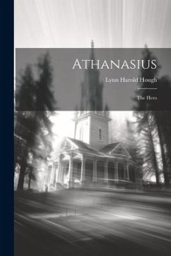 Athanasius: The Hero - Hough, Lynn Harold