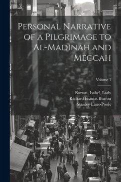 Personal Narrative of a Pilgrimage to Al-Madinah and Meccah; Volume 1