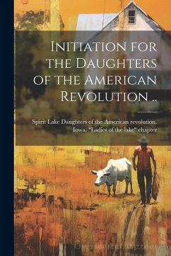 Cover Initiation for the Daughters of the American Revolution ..
