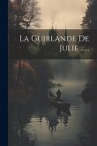 La Guirlande De Julie ......