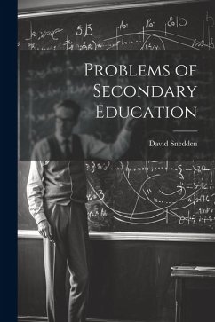 Problems of Secondary Education - Snedden, David