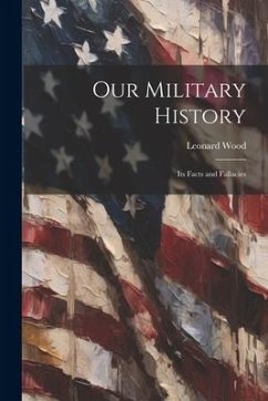 Our Military History - Wood, Leonard