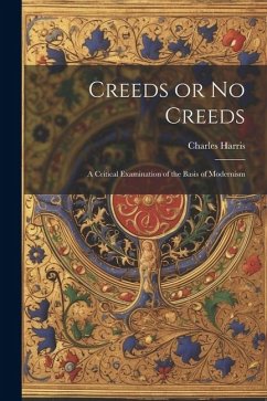 Creeds or No Creeds - Harris, Charles