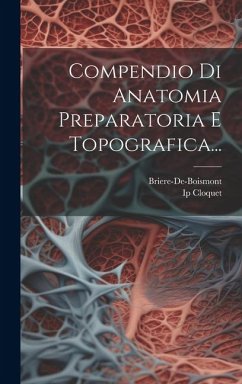 Compendio Di Anatomia Preparatoria E Topografica... - Cloquet, Ip