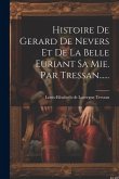 Histoire De Gerard De Nevers Et De La Belle Euriant Sa Mie. Par Tressan......