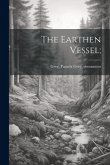 The Earthen Vessel;