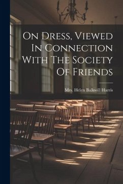 On Dress, Viewed In Connection With The Society Of Friends