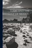 Texas and the Gulf of Mexico: Or, Yachting in the New World