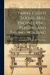 Yarns, Cloth Looms, Mill Engineering,... - Bild 1