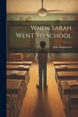 When Sarah Went To School