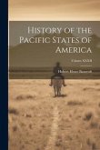 History of the Pacific States of America; Volume XXXII