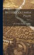 British Columbia Pilot; Volume 1 - Bild 1