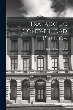 Tratado De Contabilidad Pública - Concha, Julio César