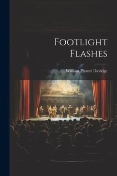 Footlight Flashes - Davidge, William Pleater