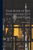 Year Book of the Holland Society of New-York