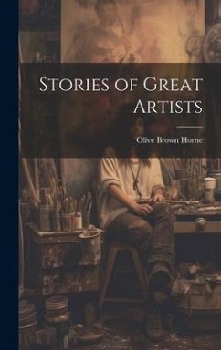 Stories of Great Artists - Horne, Olive Brown