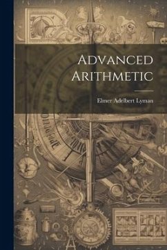 Advanced Arithmetic - Lyman, Elmer Adelbert
