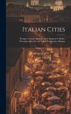 Italian Cities: Perugia. Cortona. Spoleto. Assisi. Raphael in Rome. Florentine Sketches. the Age of Preparation. Mantua