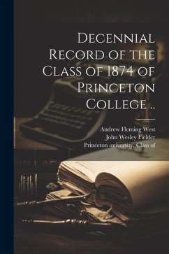 Decennial Record of the Class of 1874 of Princeton College .. - Atherton, Thomas Henry