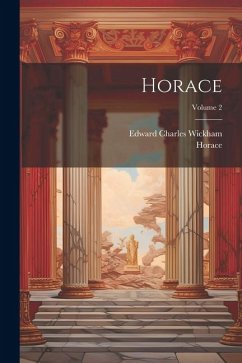 Horace; Volume 2 - Horace; Wickham, Edward Charles